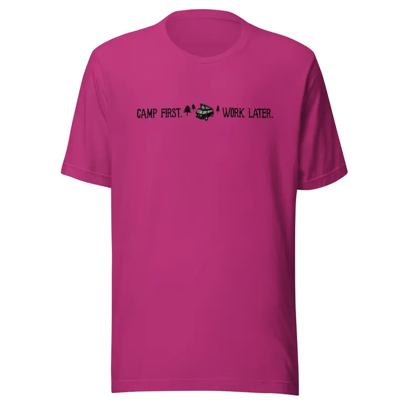 "Camp First, Work Later" T-ShirtBerry Pink / S